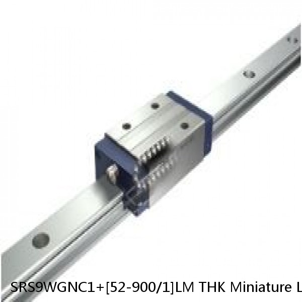 SRS9WGNC1+[52-900/1]LM THK Miniature Linear Guide Full Ball SRS-G Accuracy and Preload Selectable