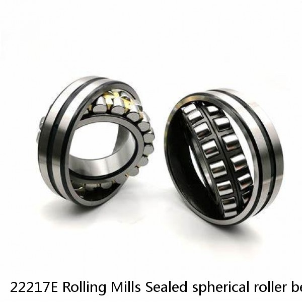 22217E Rolling Mills Sealed spherical roller bearings continuous casting plants