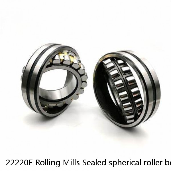 22220E Rolling Mills Sealed spherical roller bearings continuous casting plants