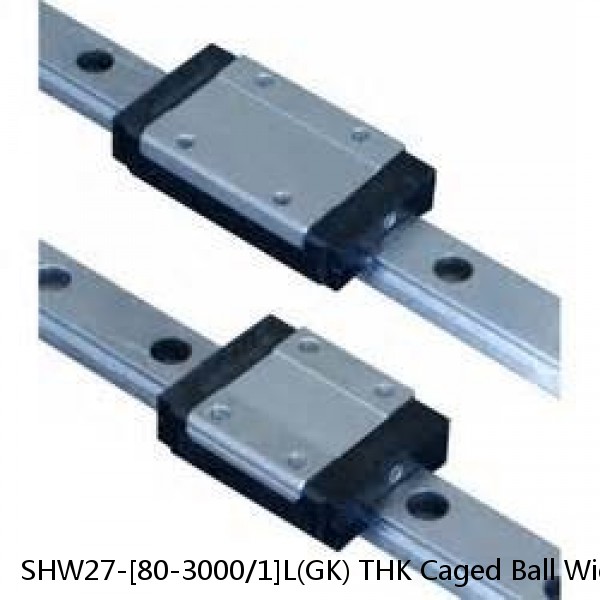 SHW27-[80-3000/1]L(GK) THK Caged Ball Wide Rail Linear Guide (Rail Only) Interchangeable SHW Series